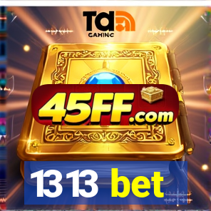 1313 bet
